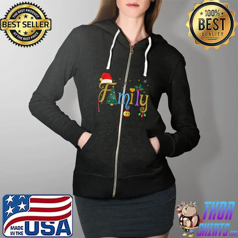 FAMILY Letters Christmas Style Love My Family Christmas T-Shirt Full Zip Hooded