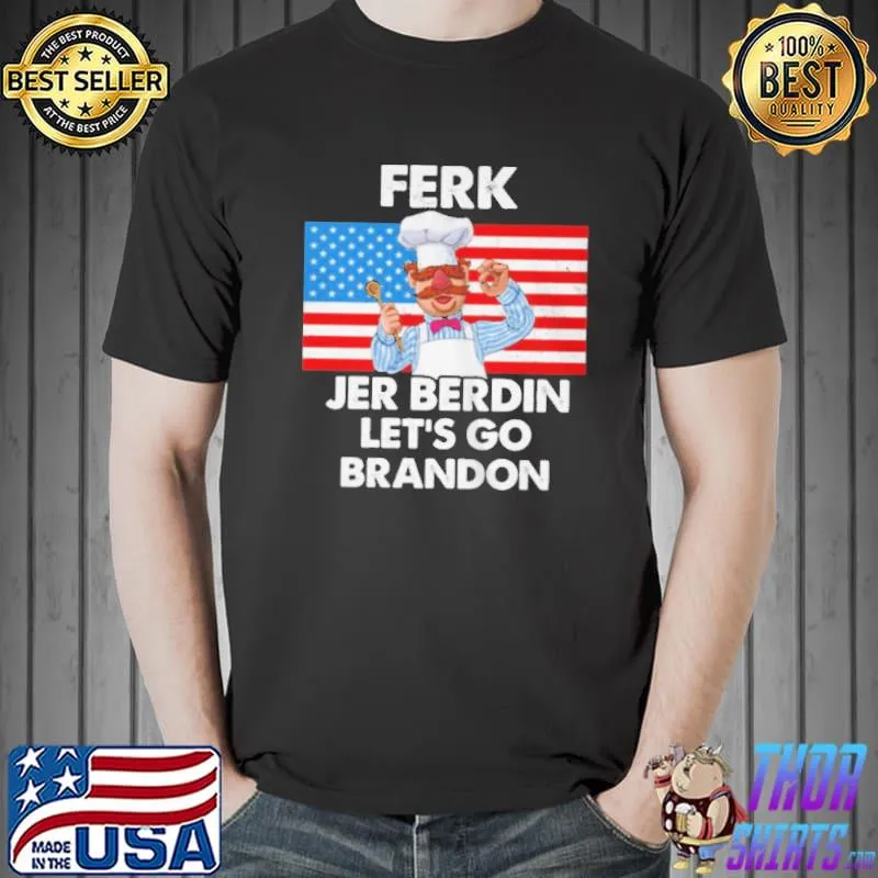 Ferk jer berdin let's go brandon usa flag 2021 Unisex