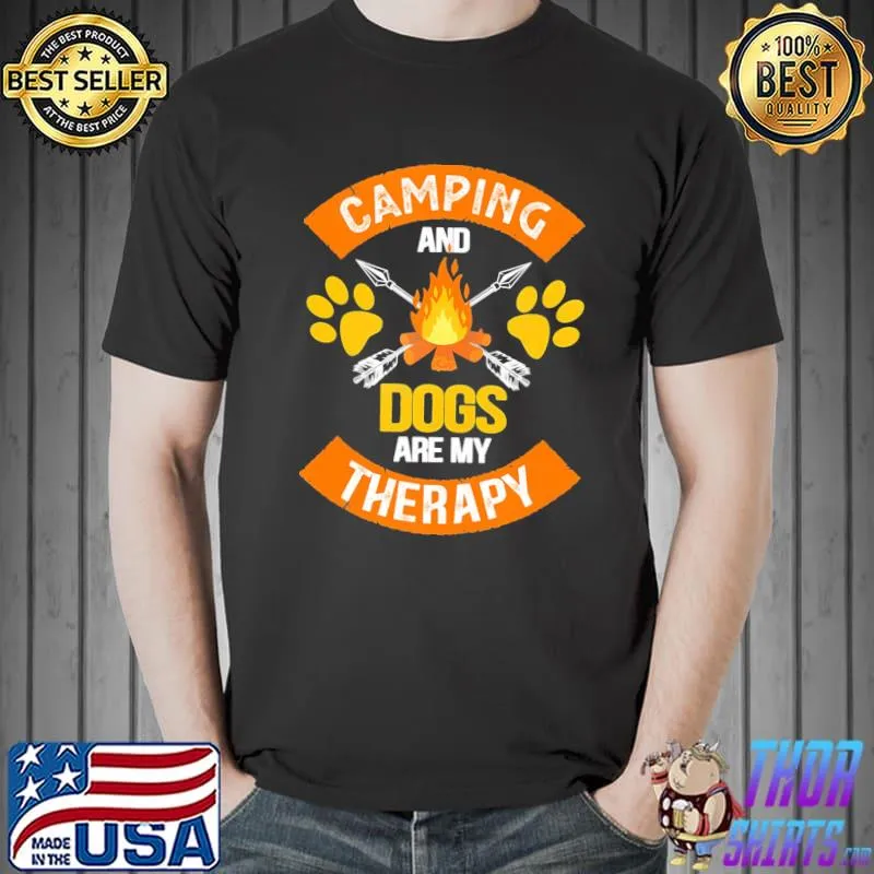 Fire Camping And Dogs Are My Therapy Shirt Unisex