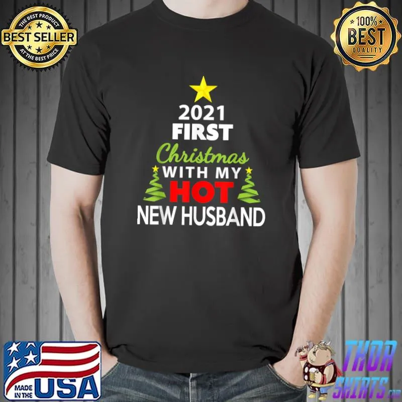 Funny 2021 First Christmas With My Hot New Husband T-Shirt Unisex