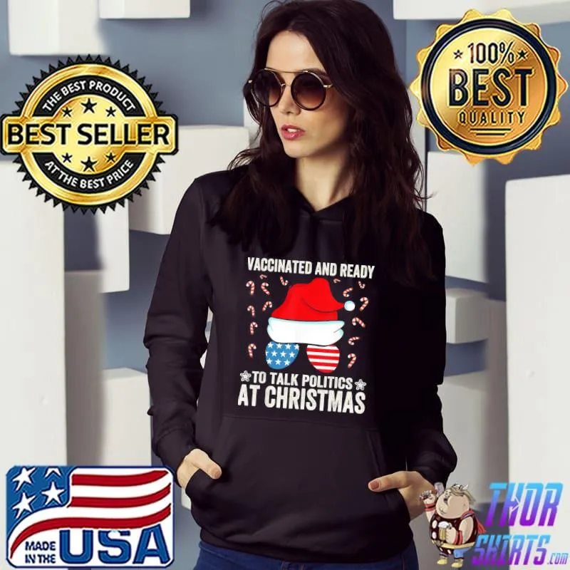 Funny 2021 Vaccinated and Ready to Talk Politics at Christmas TShirt