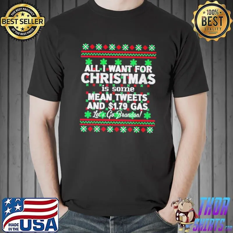 Funny All I want for christmas is some mean tweets and $1.79 gas let's go brandon Unisex