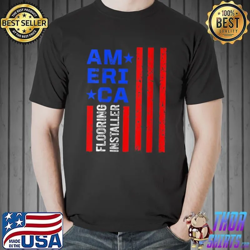 Funny america Flooring Installer Contractor Floor Installation T-Shirt Unisex