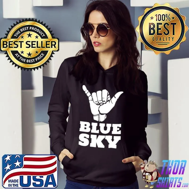 Funny Blue sky sign hand shirt
