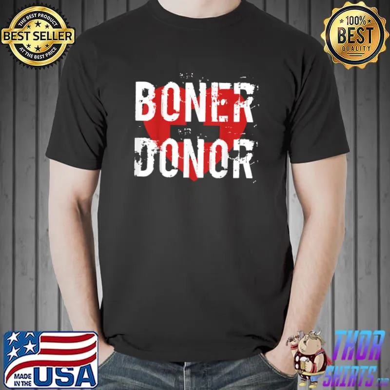 Funny boners donor T-Shirt Unisex