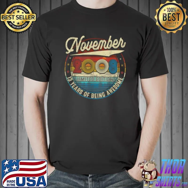 Funny Born In November 2008 13 Yrs Tee Vintage 13th Birthday Gift T Shirt Unisex