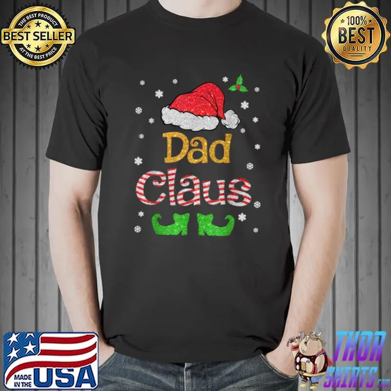 Funny Dad Claus Christmas Pajama Family Matching Xmas T Shirt Unisex