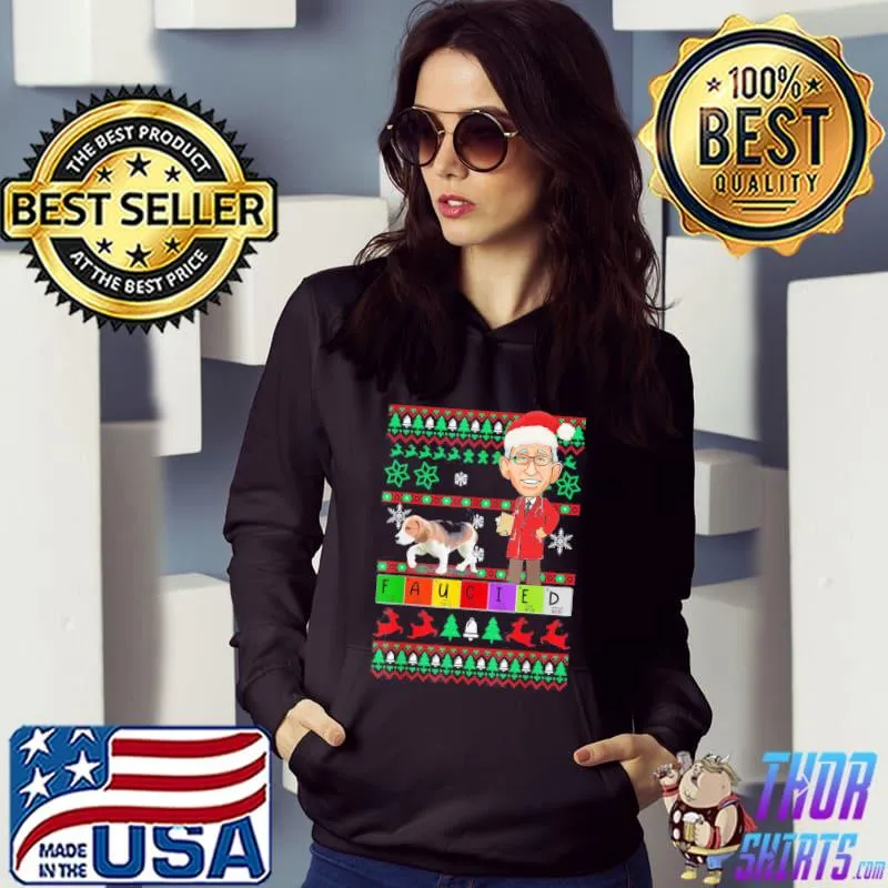 Funny Fauci Lied Faucied Christmas Fauci Mandates Ugly Christmas T-Shirt