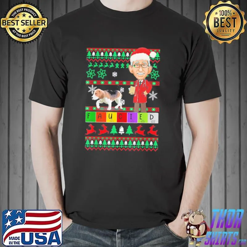 Funny Fauci Lied Faucied Christmas Fauci Mandates Ugly Christmas T-Shirt Unisex