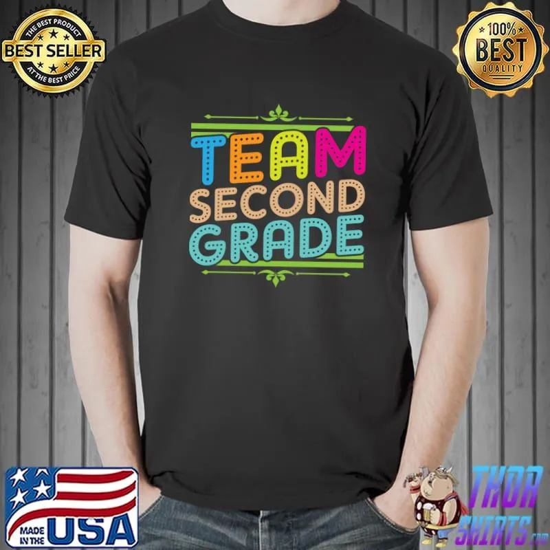 Funny first Day Of School Team Second Grade Teacher T-Shirt Unisex
