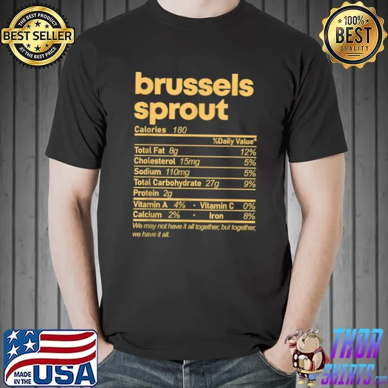 Funny Funny Brussels Sprout Nutrition Facts Thanksgiving Food T Shirt Unisex