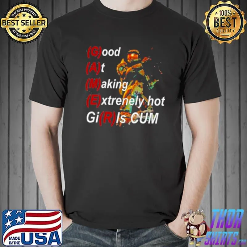 Funny Good At Making Extremely Hot Girls Cum Gamer 2021 TShirt Unisex