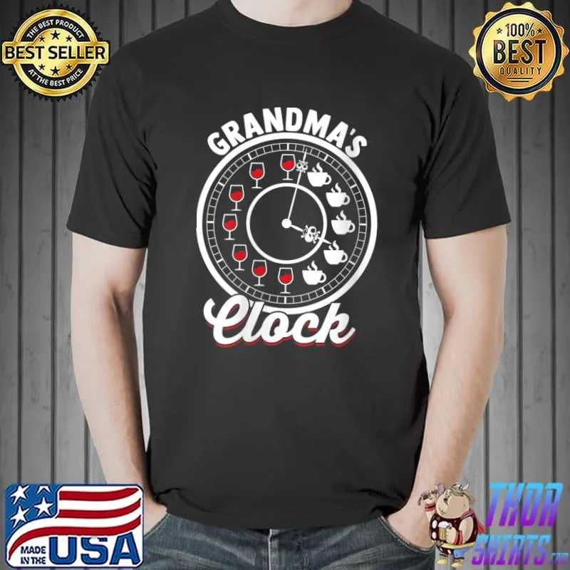 Funny grandma's Clock Coffee Funny Wine T-Shirt Unisex