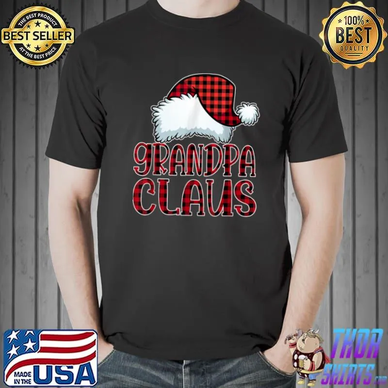 Funny Grandpa Claus Shirt Christmas Pajama Family Matching Xmas T Shirt Unisex