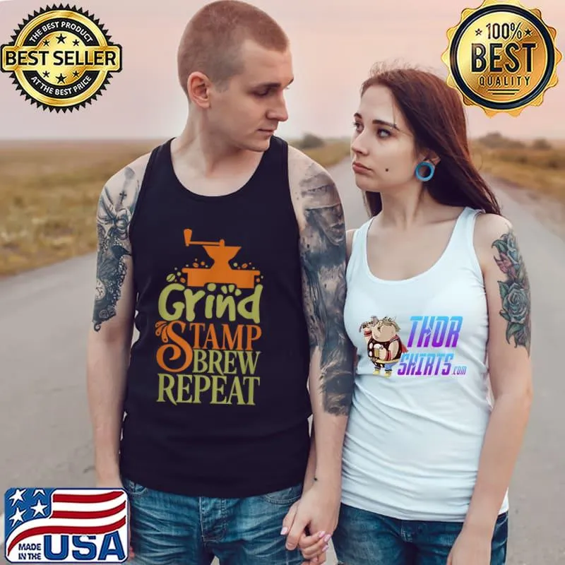 Funny Grind Stamp Brew Repeat Barista Merch for Coffee Lovers T Shirt Tank Top