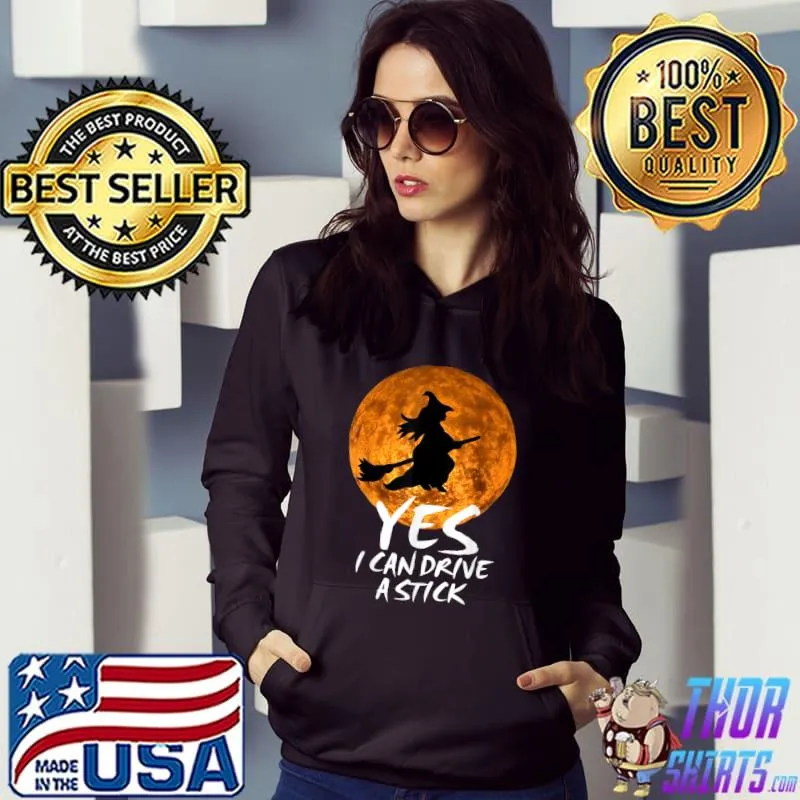 Funny Halloween Witch Yes I Can Drive A Stick Halloween T-Shirt