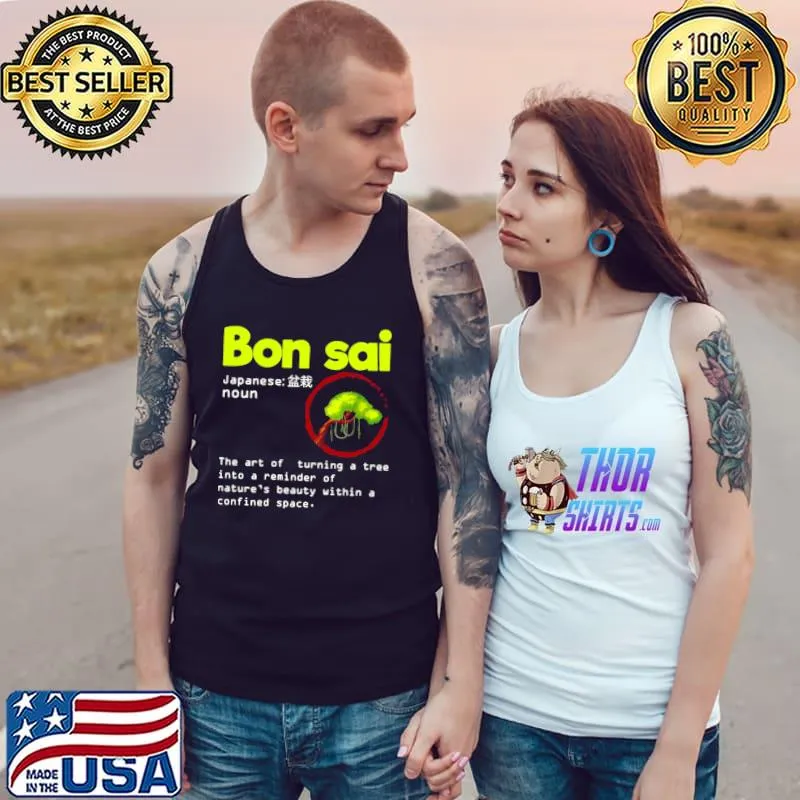 Funny Hilarious Bonsai Tree Japanese Definition Meaning Planting Shirt Tank Top