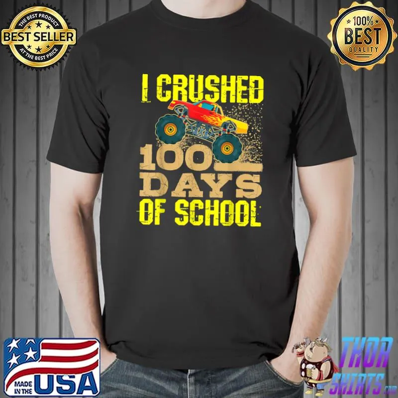Funny i Crushed 100 Days Of School TShirt Boys Monster Truck T-Shirt Unisex