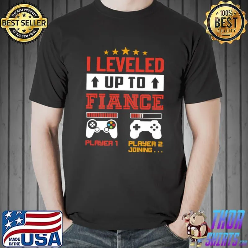 Funny i Leveled Up To Fiance Funny Promoted To Fiance Couple Gamer T-Shirt Unisex