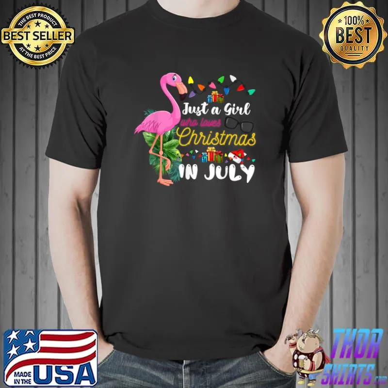 Funny just a Girl who loves Christmas in July, Sunglasses Beaches T-Shirt Unisex