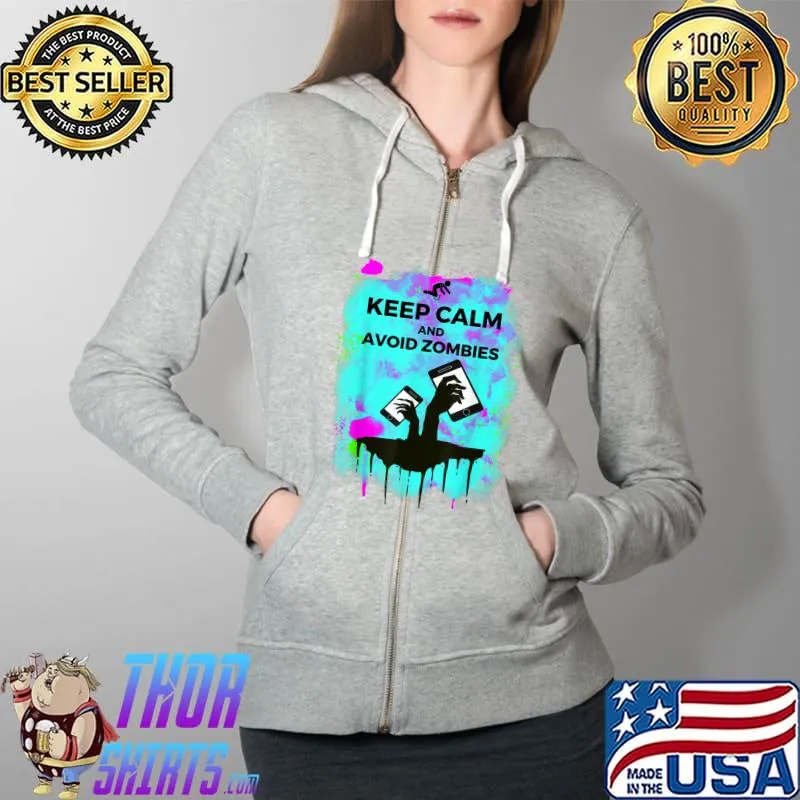 Funny Keep Calm and Avoid Zombies Tech Zomby Apocalypse T-Shirt Full Zip Hooded