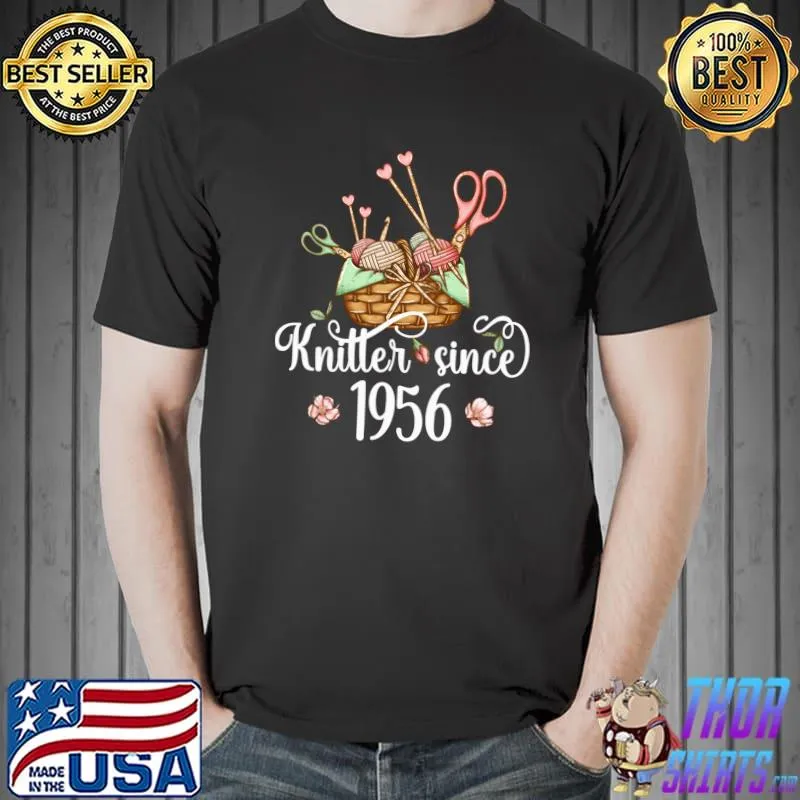 Funny Knitter Since 1956 Shirt 66th Birthday Mothers Day T-Shirt Unisex