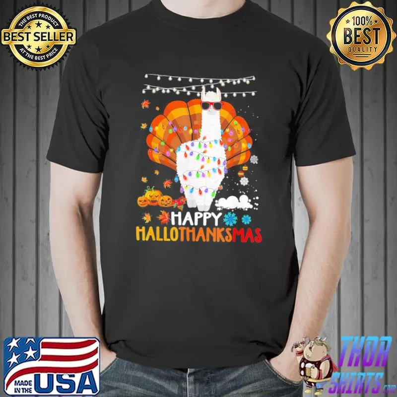 Funny Llama Happy Hallothanksmas Halloween Thanksgiving Xmas T-Shirt Unisex