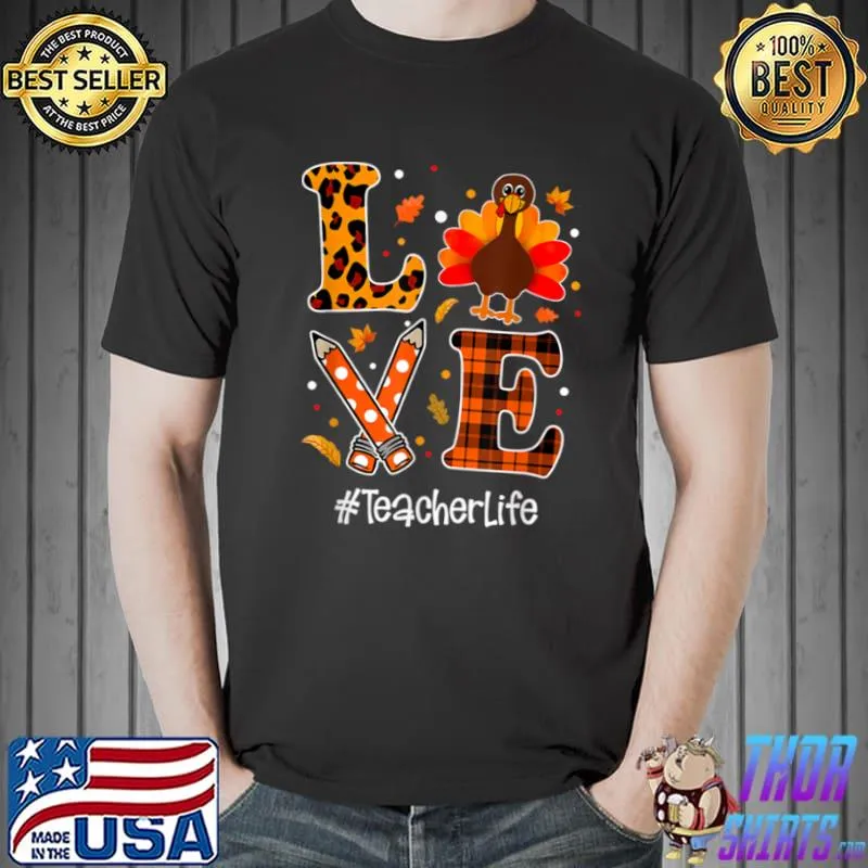 Funny love Teacher Life Thanksgiving Turkey Costume Leopard T Shirt