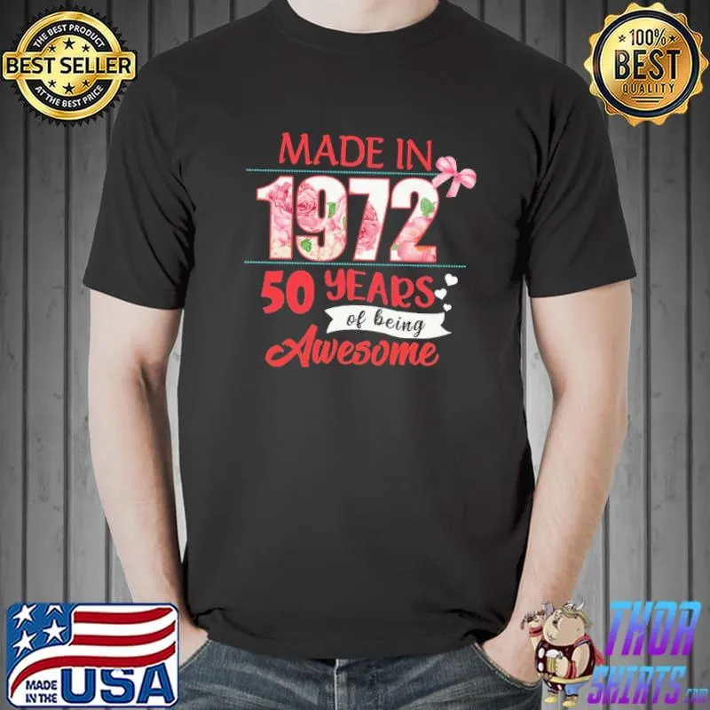 Funny Made in 1972 50 years of being awesome flower Unisex