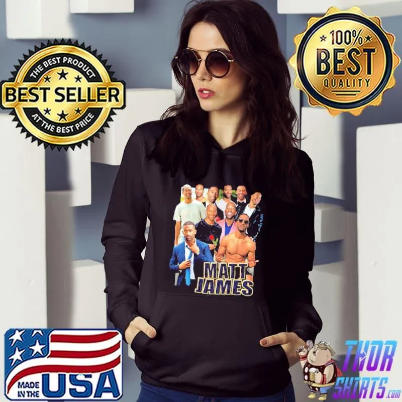 Funny matt James The Bachelor T-Shirt Hoodie