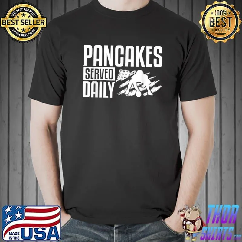 Funny mens Pancakes Served Daily Rugby Football Lineman T-Shirt Unisex