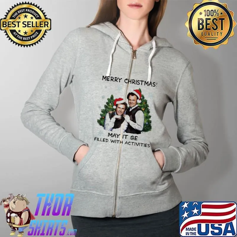 Funny Merry Christmas may it be filled with activities Full Zip Hooded