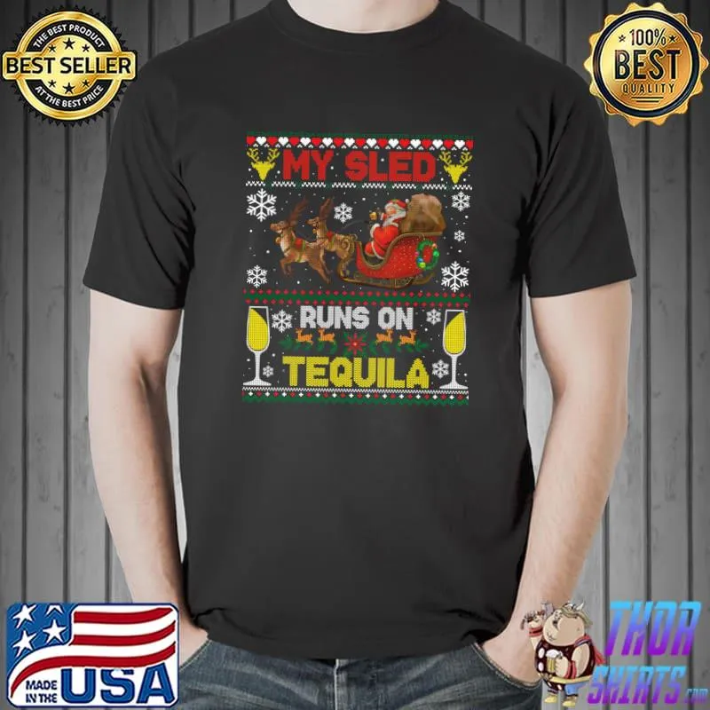 Funny my Sled Runs On Tequila Ugly Christmas Sweater T-s Unisex