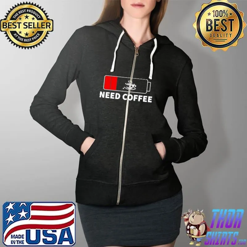 Funny Need coffee pin week Full Zip Hooded