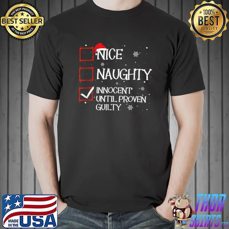Funny Nice Naughty Innocent Until Proven Guilty Christmas List T-Shirt