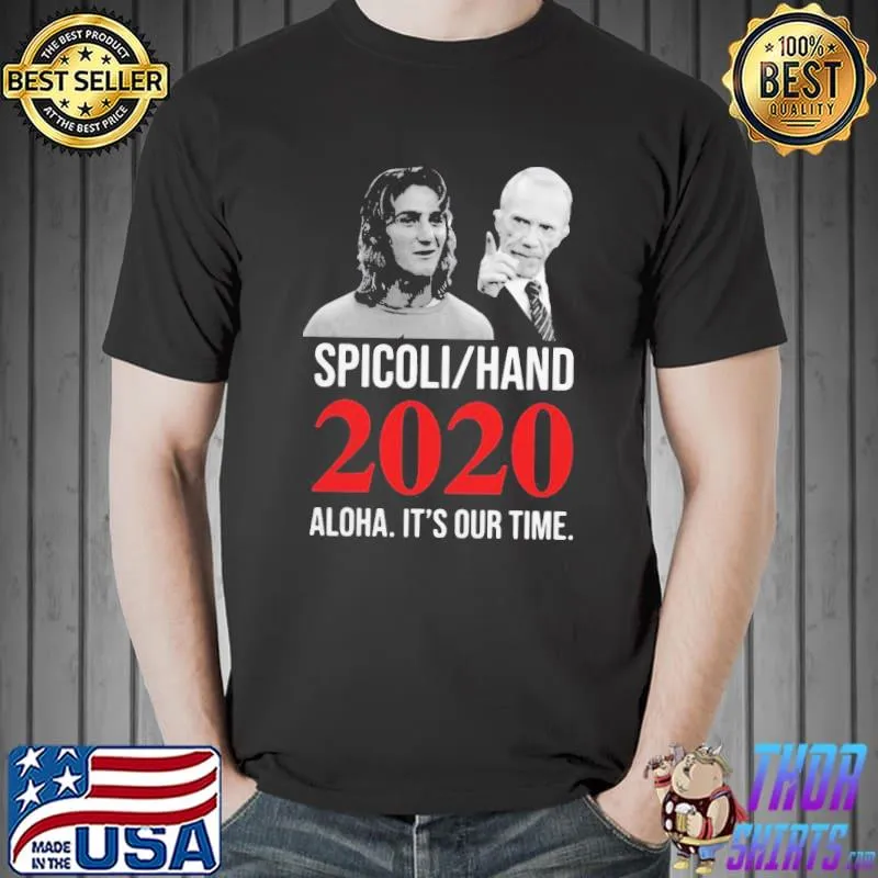 Funny Official Spicoli Hand 2020 Alqua Its Our Time Shirt Unisex
