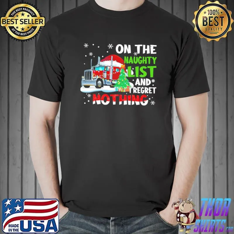 Funny On The Naughty List I Regret Nothing Christmas Shirt Unisex