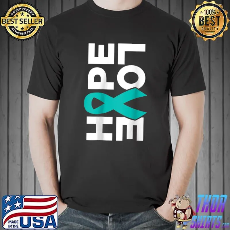 Funny ovarian Cancer Awareness - Hope Love Ribbon T-s Unisex
