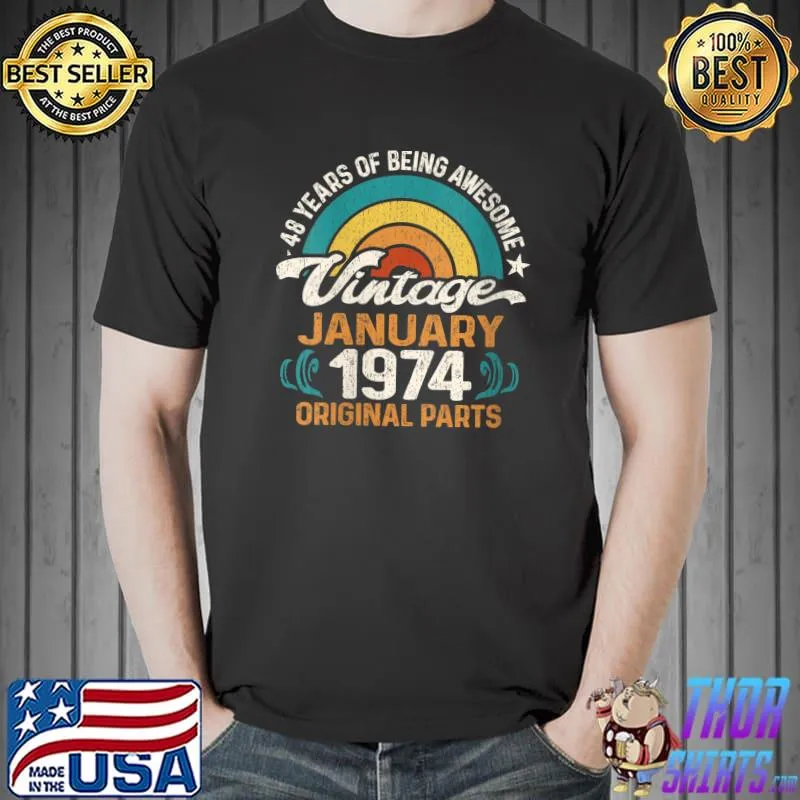 Funny retro January 1974 Original Parts 48th Birthday 48 Year Old T-Shirt Unisex