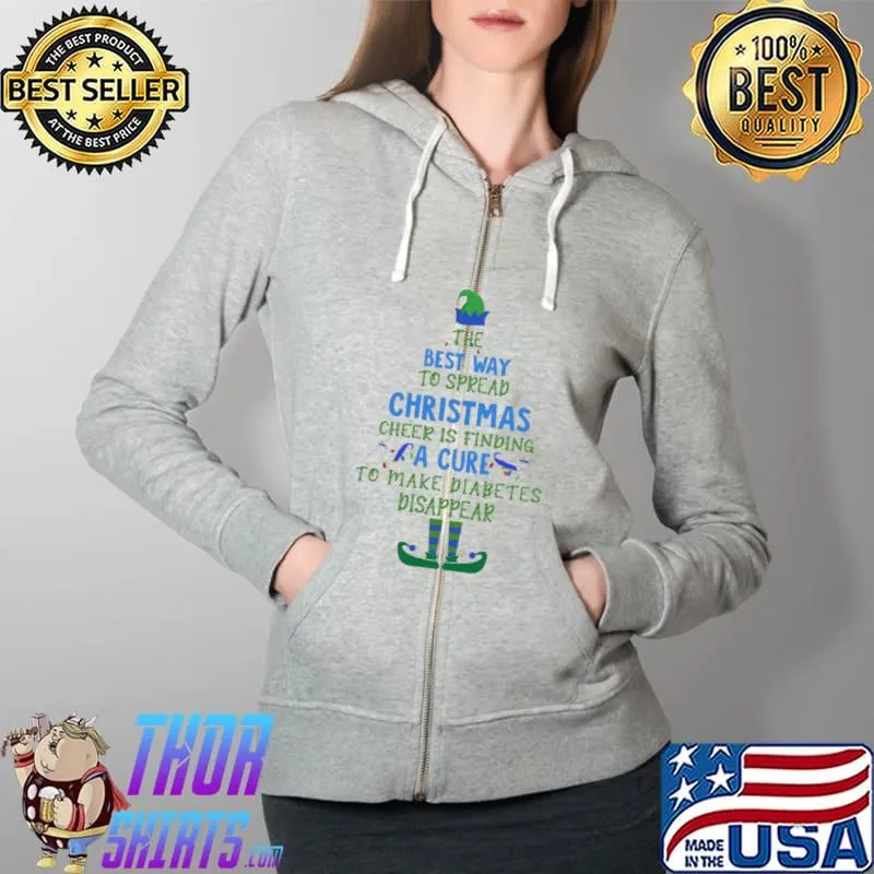 Funny The best way to spread christmas cheer is finding a cure to make diabetes disappear elf christmas Full Zip Hooded