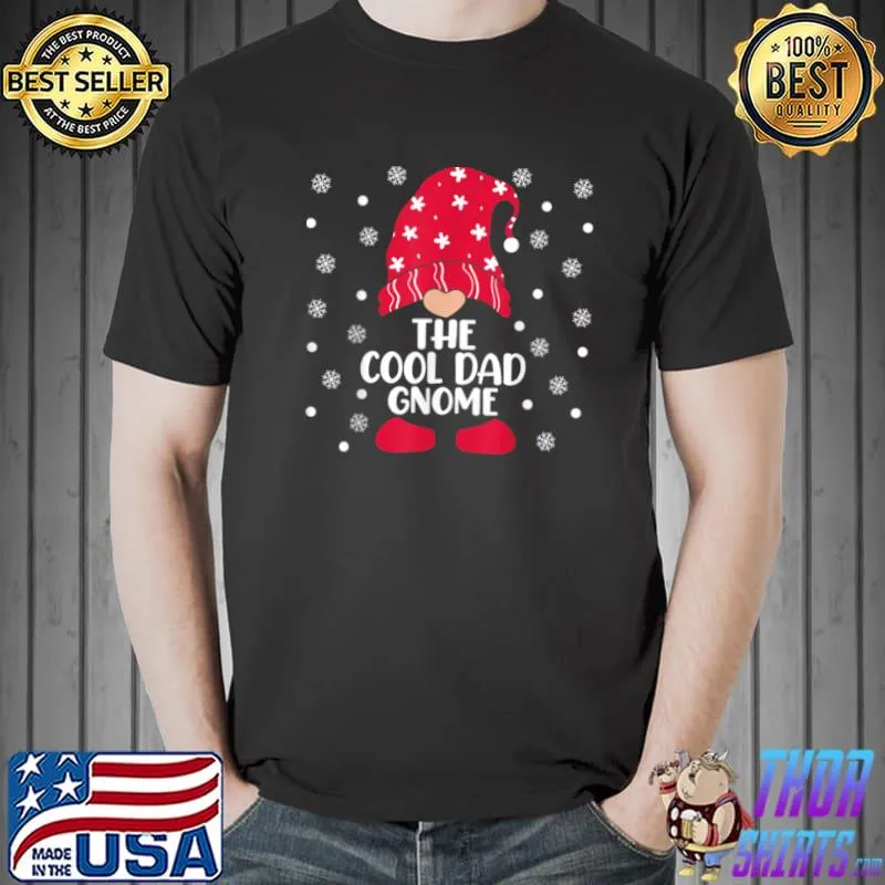Funny The Cool Dad Gnome Matching Family Christmas Pajamas Costume T Shirt Unisex