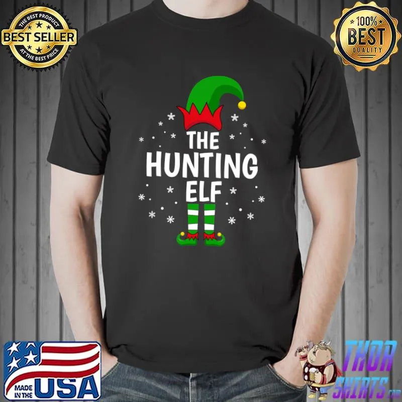Funny The Hunting Elf Xmas Matching Family Funny Christmas Pajama T- Unisex
