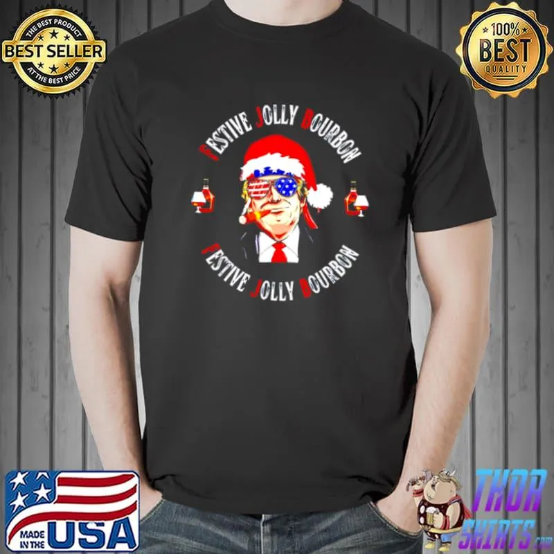 Funny Trump Festive Jolly Bourbon Drinking Unisex