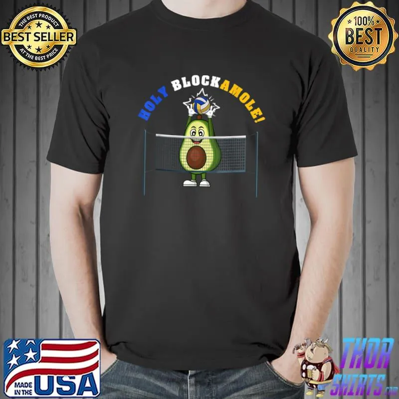 Funny Volleyball For Men Women Holy Guacamole Player Blocker T-Shirt Unisex