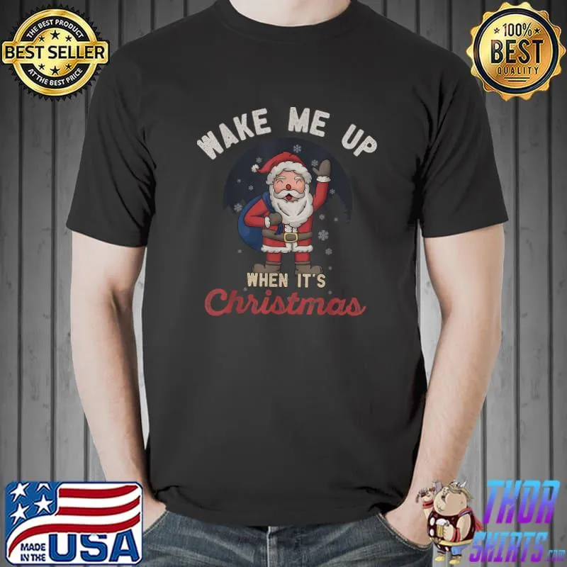 Funny Wake Me Up When It's Christmas Funny Ugly Christmas Pajama T-Shirt Unisex