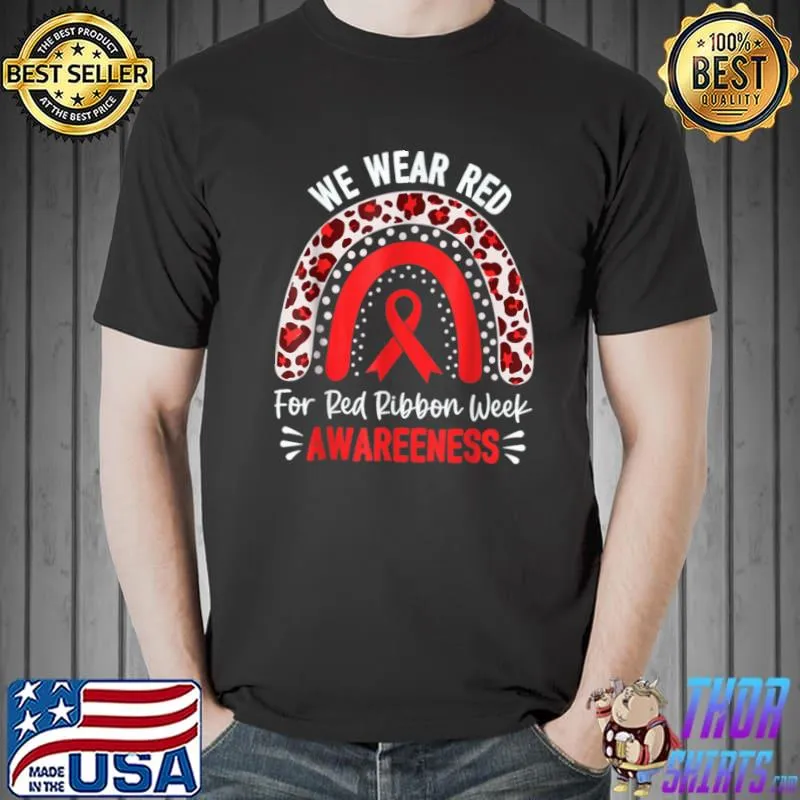 Funny We Wear Red For Red Ribbon Week Awareness Leopard T Shirt Unisex