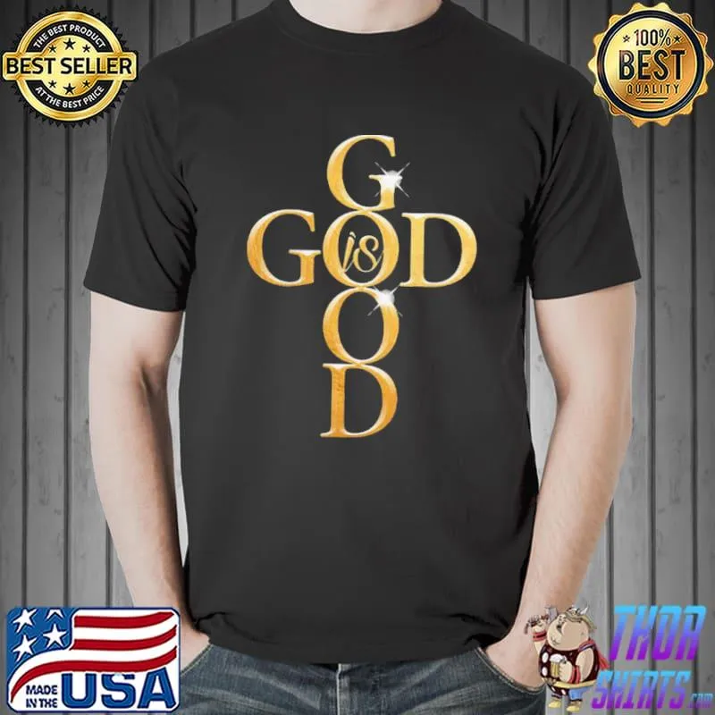 Glitter God Is Good Shirt Unisex