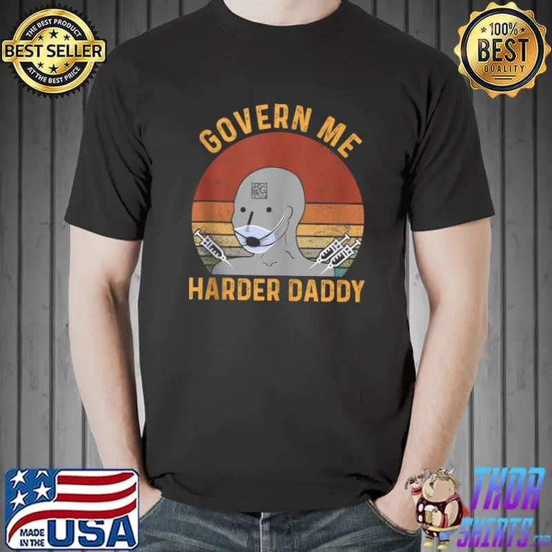 Govern Me Harder Daddy Vintage T-s Unisex