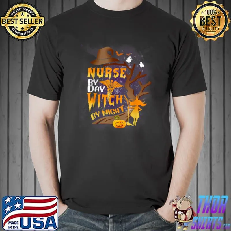 Halloween Nurse By Day Witch By Night Women Health Worker T Shirt Unisex