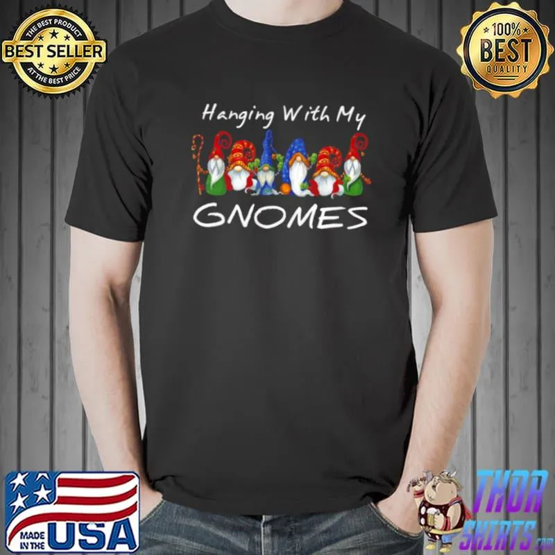 Hanging With Gnomies Gnome Christmas Xmas Shirt Unisex